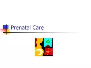 Prenatal Care