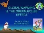 GLOBAL WARMING, &amp; THE GREEN HOUSE EFFECT - slide 1