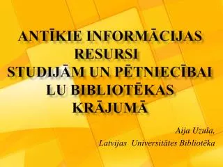 ant kie inform cijas resursi studij m un p tniec bai lu bibliot kas kr jum