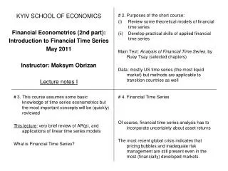 KYIV SCHOOL OF ECONOMICS Financial Econometrics (2nd part): Introduction to Financial Time Series