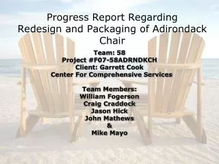 Progress Report Regarding Redesign and Packaging of Adirondack Chair