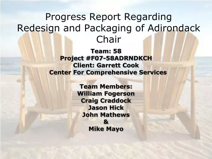 progress report regarding redesign and packaging of adirondack chair