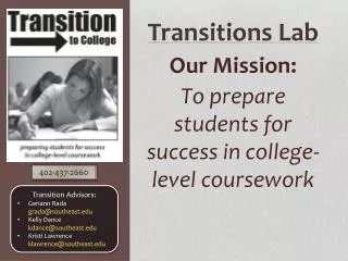 Our Mission: To prepare students for success in college-level coursework