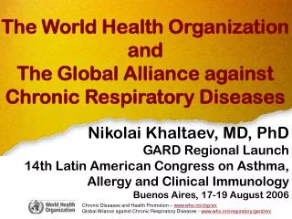 The World Health Organization and The Global Alliance against Chronic Respiratory Diseases