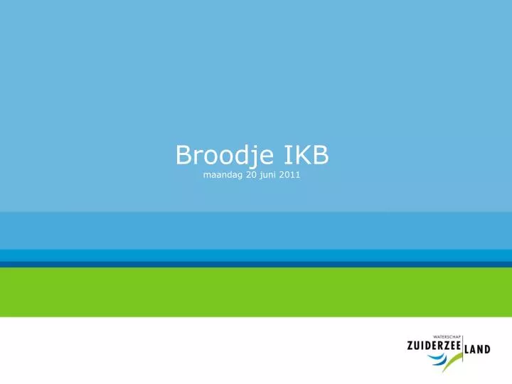 broodje ikb maandag 20 juni 2011