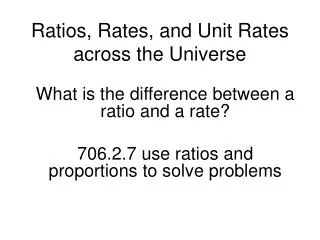 Ratios, Rates, and Unit Rates across the Universe