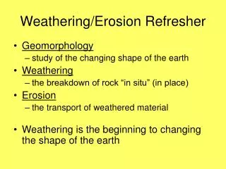 Weathering/Erosion Refresher