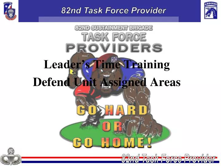 leader s time training defend unit assigned areas