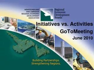 Initiatives vs. Activities GoToMeeting June 2010