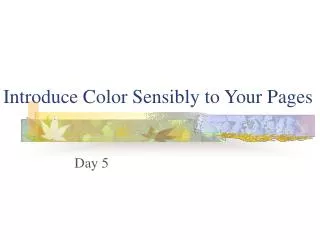 Introduce Color Sensibly to Your Pages
