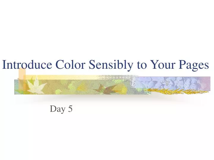 introduce color sensibly to your pages