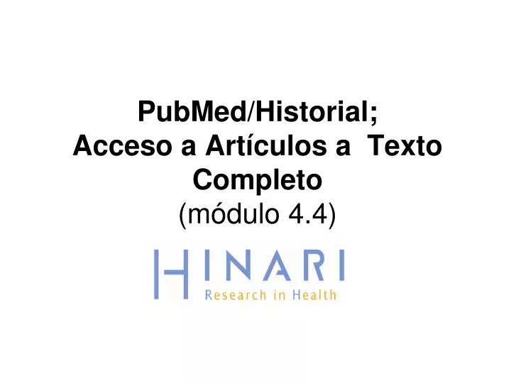 pubmed historial acceso a art culos a texto completo m dulo 4 4