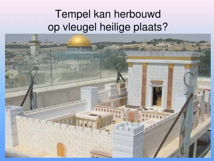 tempel kan herbouwd op vleugel heilige plaats