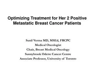 Optimizing Treatment for Her 2 Positive Metastatic Breast Cancer Patients