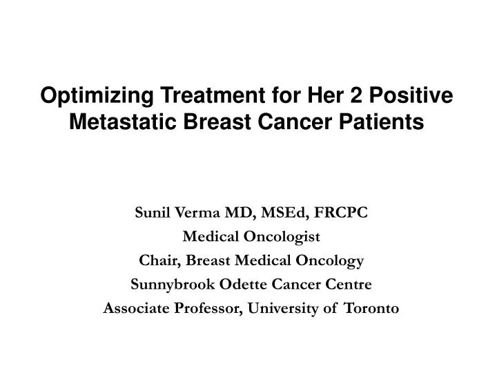 optimizing treatment for her 2 positive metastatic breast cancer patients