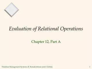 Evaluation of Relational Operations