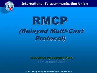 RMCP (Relayed Multi-Cast Protocol)
