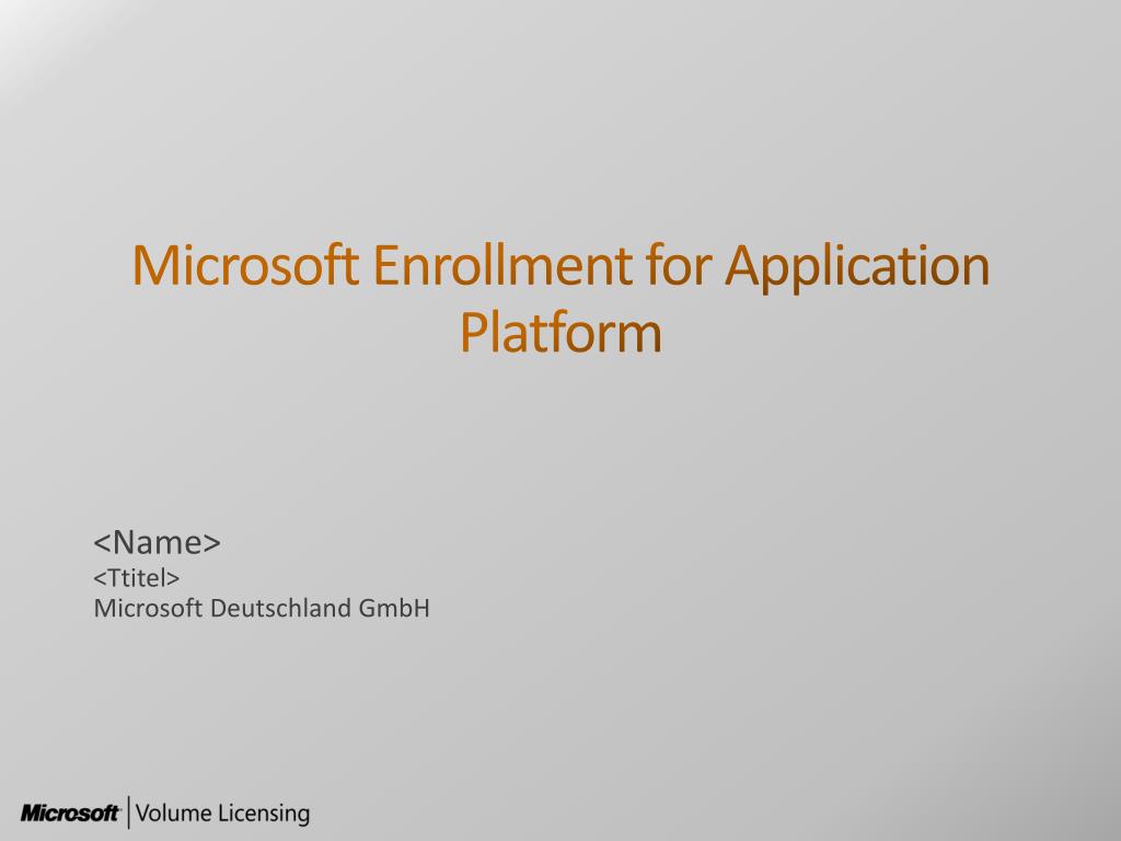 Microsoft Enrollment Example PPT - Microsoft Enrollment for Application Platform PowerPoint ...