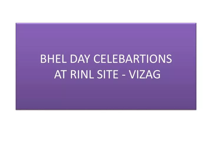 bhel day celebartions at rinl site vizag