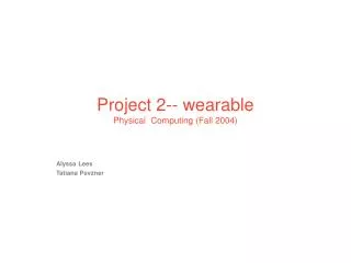Project 2-- wearable Physical Computing (Fall 2004)