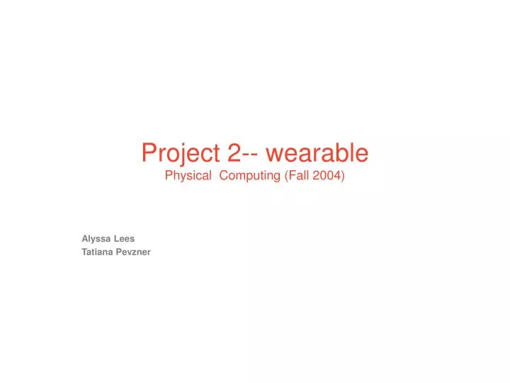 project 2 wearable physical computing fall 2004