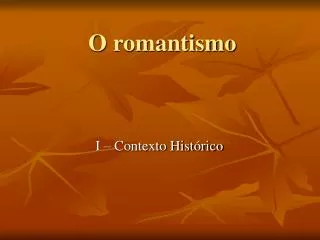 o romantismo