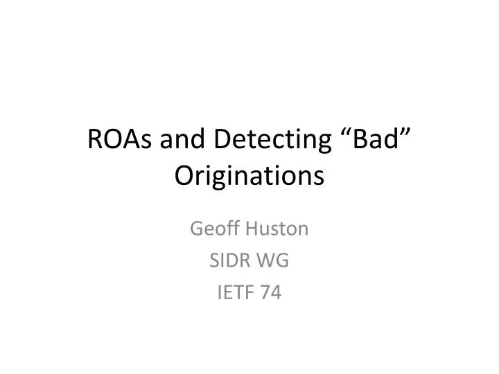 roas and detecting bad originations