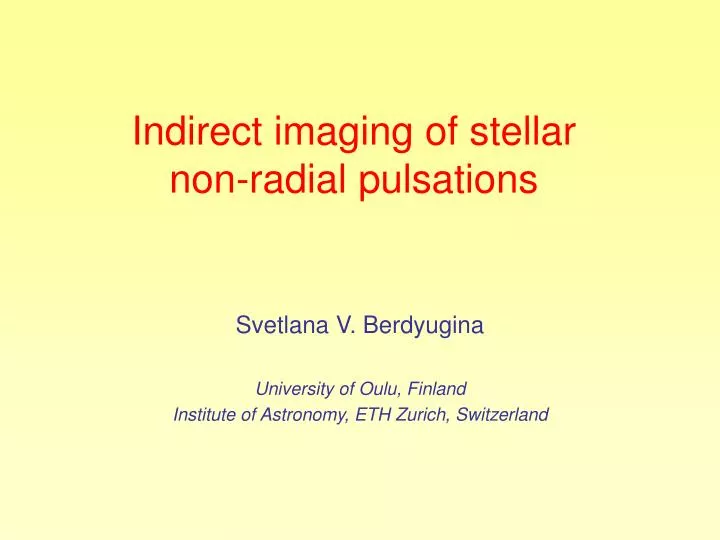 indirect imaging of stellar non radial pulsations