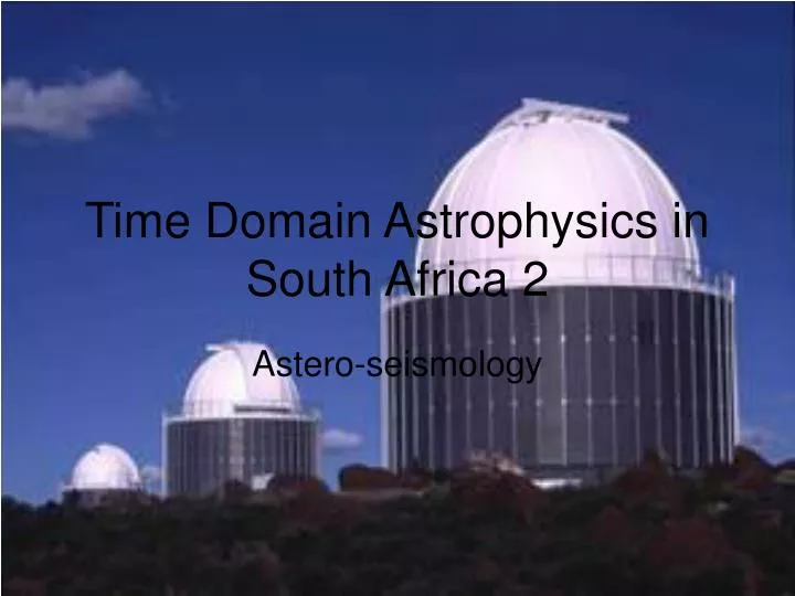 time domain astrophysics in south africa 2