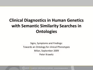 Clinical Diagnostics in Human Genetics with Semantic Similarity Searches in Ontologies