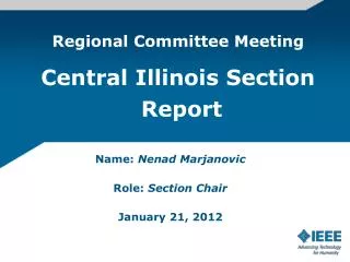 Name: Nenad Marjanovic Role: Section Chair January 21, 2012