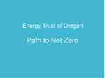 Energy Trust of Oregon Path to Net Zero - slide 1