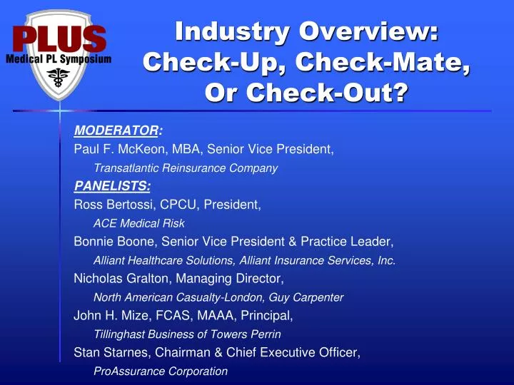 industry overview check up check mate or check out