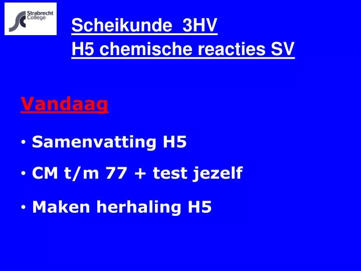 scheikunde 3hv h5 chemische reacties sv