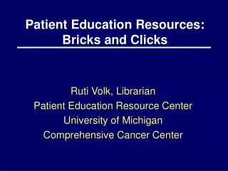 Patient Education Resources: Bricks and Clicks