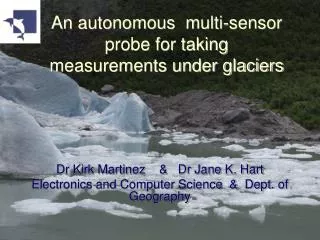 An autonomous multi-sensor probe for taking measurements under glaciers