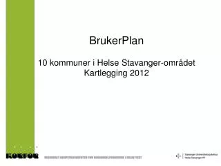 brukerplan 10 kommuner i helse stavanger omr det kartlegging 2012