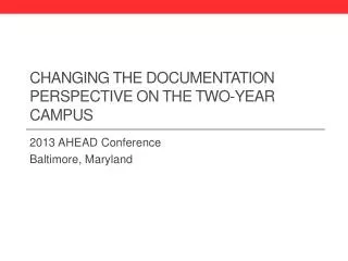 Changing the Documentation Perspective on the Two-Year Campus