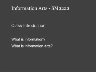 Information Arts - SM2222