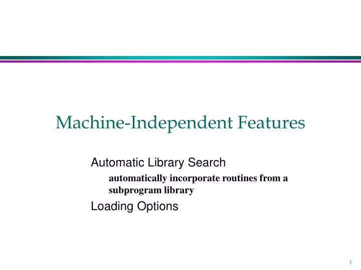 machine independent features