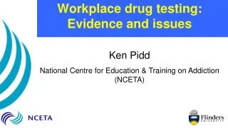 Workplace drug testing: Evidence and issues