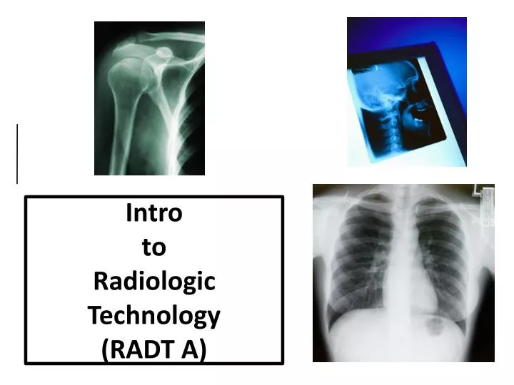 intro to radiologic technology radt a