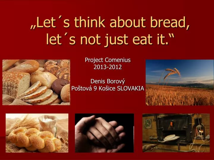 let s think about bread let s not just eat it