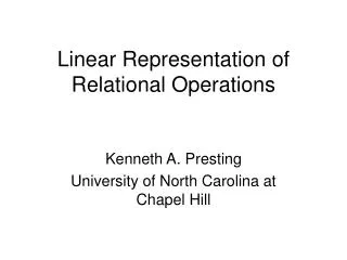 Linear Representation of Relational Operations