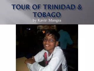 TOUR OF TRINIDAD &amp; TOBAGO