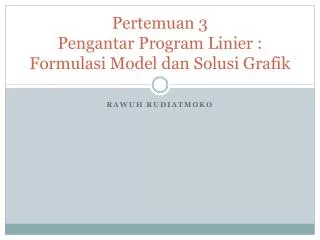 pertemuan 3 pengantar program linier formulasi model dan solusi grafik