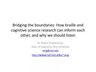 Dr. Robert Englebretson Dept. of Linguistics, Rice University reng@rice