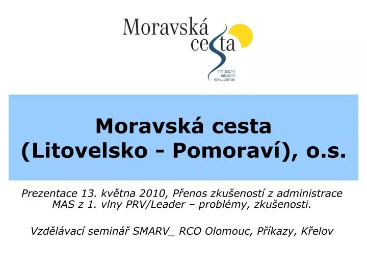 moravsk cesta litovelsko pomorav o s