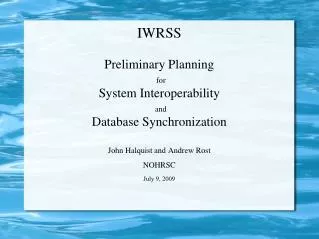 IWRSS Preliminary Planning for System Interoperability and Database Synchronization