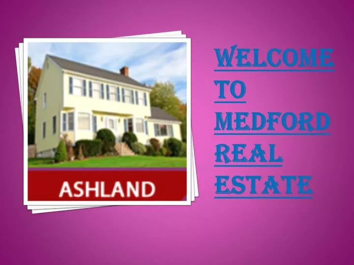 welcome to medford real estate
